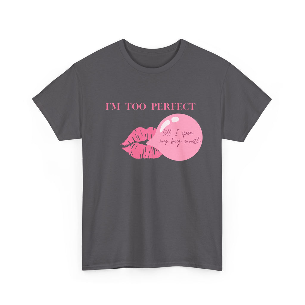 "I'm Too Perfect" Ego Tee, Trendy Graphic T-Shirt for Teens & Women – CLUB SASI Streetwear