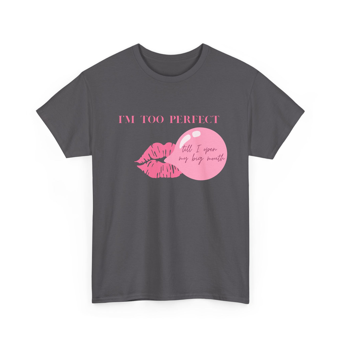  I'm Too Perfect T-Shirt Tee, Trendy Graphic T-Shirt for Teens & Women