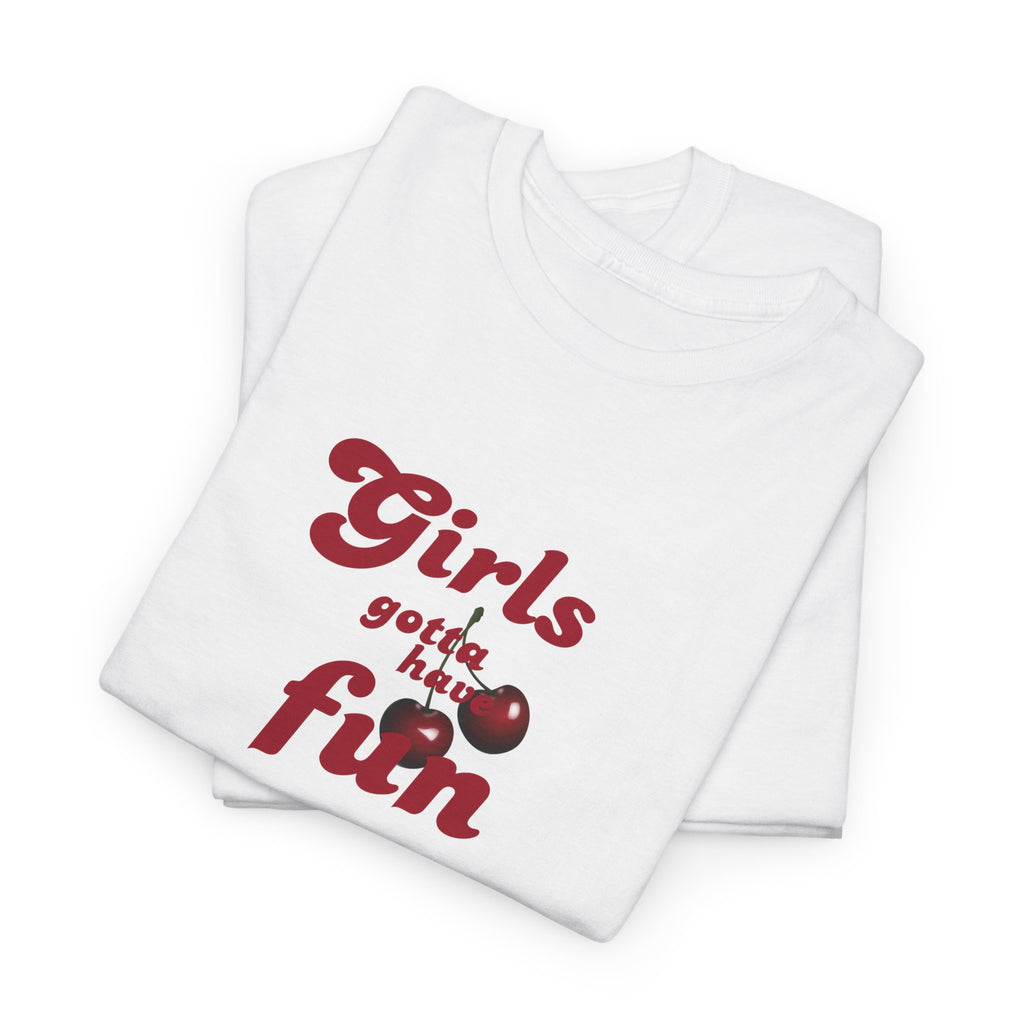 Girls Gotta Have Fun Tee , Graphic Trendy T-Shirt for Teens & Women – CLUB SASI Streetwear