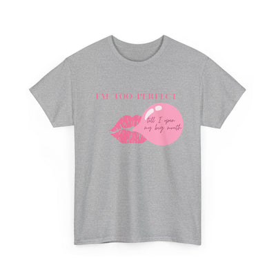  I'm Too Perfect T-Shirt Tee, Trendy Graphic T-Shirt for Teens & Women