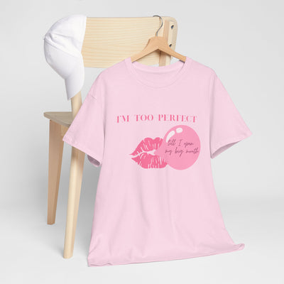  I'm Too Perfect T-Shirt Tee, Trendy Graphic T-Shirt for Teens & Women