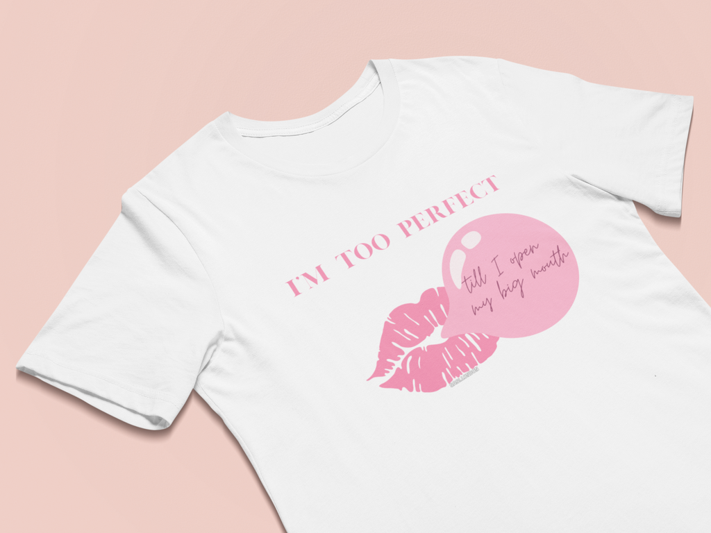 "I'm Too Perfect" Ego Tee, Trendy Graphic T-Shirt for Teens & Women – CLUB SASI Streetwear