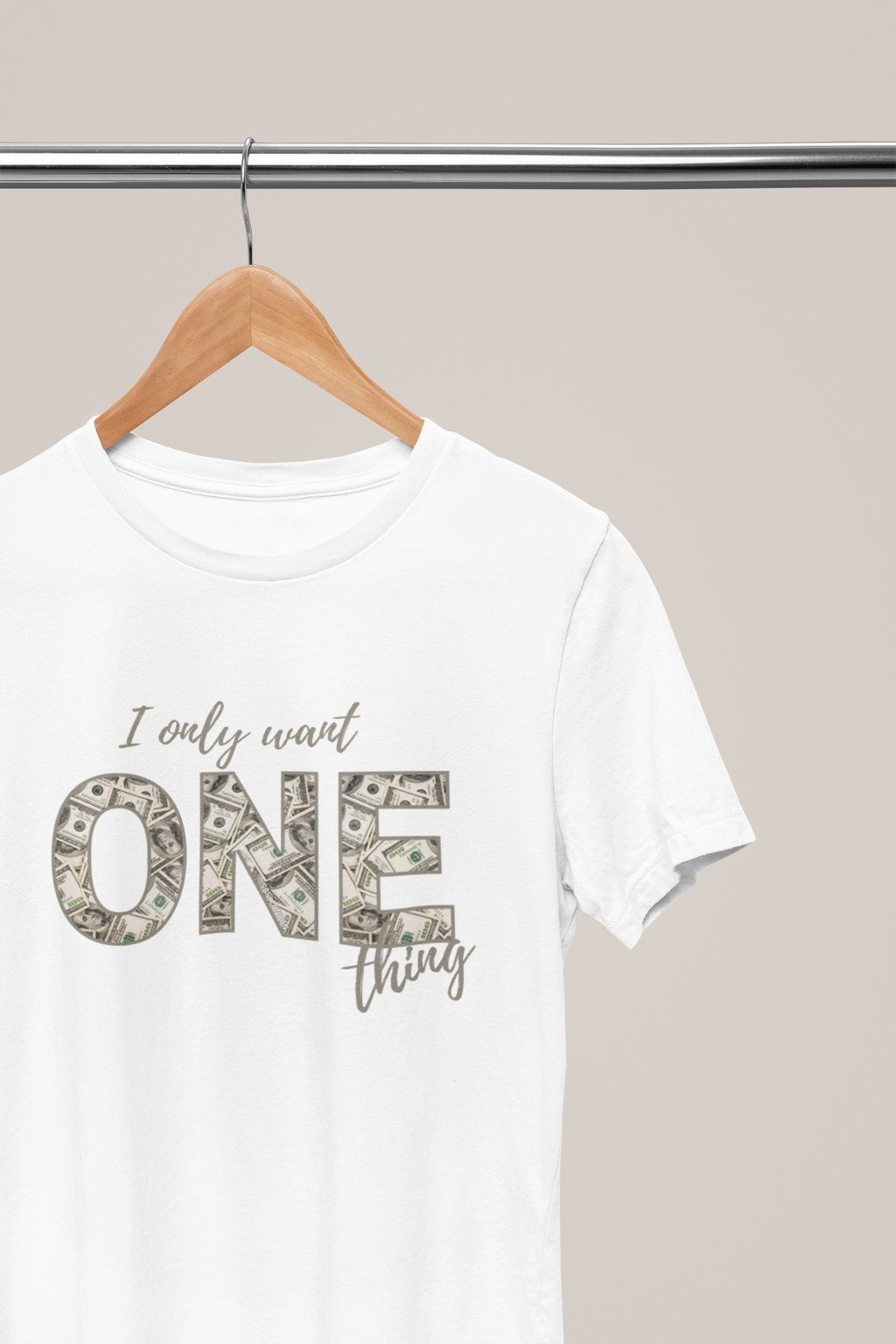 "I Only Want One Thing" Statement Tee, Trendy Graphic T-Shirt for Teens & Women – CLUB SASI Streetwear