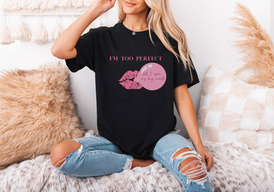  I'm Too Perfect T-Shirt Tee, Trendy Graphic T-Shirt for Teens & Women