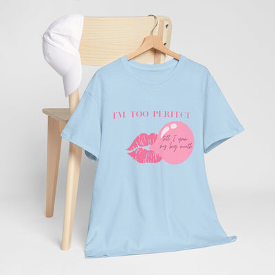  I'm Too Perfect T-Shirt Tee, Trendy Graphic T-Shirt for Teens & Women